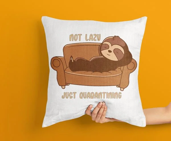 I am Not Lazy Just Qurantine Cushion, Qurantine Cushion